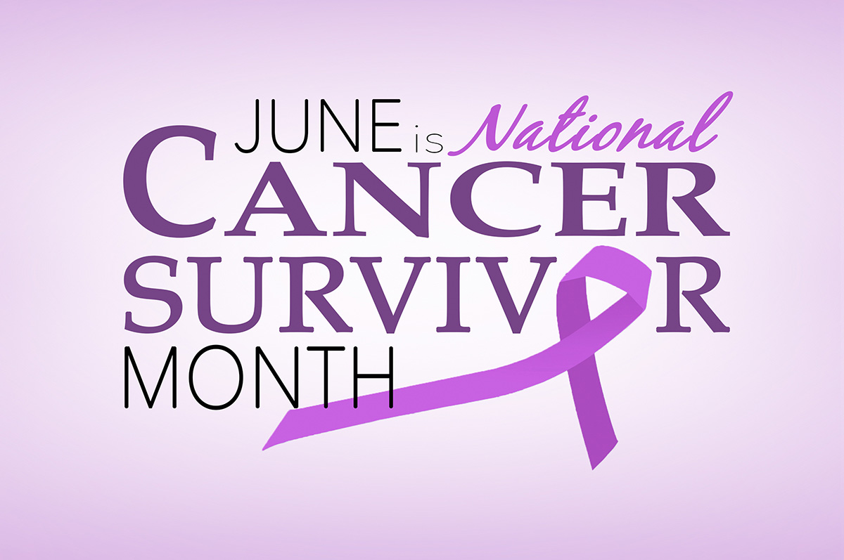 Embrace June as National Cancer Survivors Month